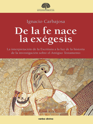 cover image of De la fe nace la exégesis